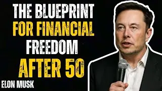 Elon Musk&rsquo;s Blueprint for Financial FREEDOM After 50 (Don&rsquo;t Miss Out) | Elon Musk Motivation