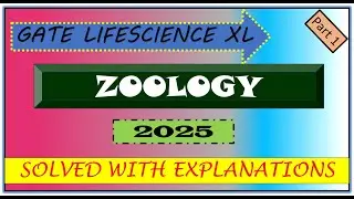 GATE Life Science XL zoology 2025 Question Paper Solved with Explanation Part 1