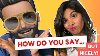 How Do You Say... But Nicely? | Asinine Advice