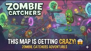 This Map is Getting CRAZY! 😱 Zombie Catchers Adventures Zombie Catchers S01 E06