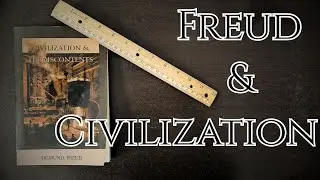 Freud & Civilization - So, You Want To Learn Psychology? EP15: Civilization & Its Discontents