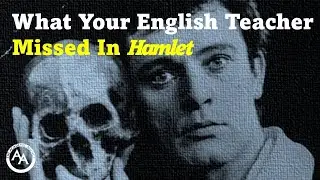 What Your English Teacher Missed in Shakespeare&rsquo;s Hamlet