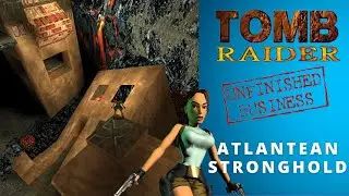 Tomb Raider Unfinished Business | Atlantean Stronghold Playthrough 100% | Let's Play