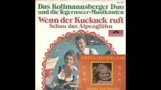 Das Kollmannsberger Duo– Wenn Der Kuckuck Ruft &  Anita – Jimmy Der Bandit