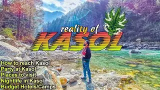 KASOL Himachal Pradesh | Chalal Trek | Nightlife, Party, Cheap Stay | Budget Travel Guide #kasol