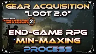 Gear Acquisition / Loot 2.0 & Endgame RPG / min-maxing process How To Fix The Division 2 TU6