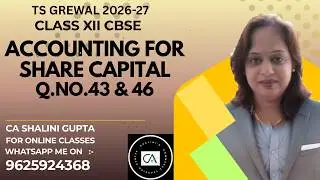Accounting for Share Capital &ndash; Chapter 8 | TS Grewal | Class 12 Accounts | CBSE 2026 | Q 44- 45
