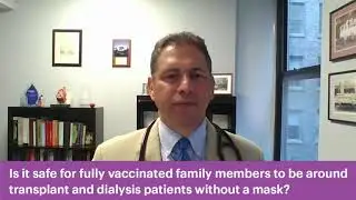Safe for vaccinated family to be around kidney patients without a mask? | National Kidney Foundation