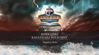 19 The Birth of the Messiah and the Feast of Dedication - Stephen Bohr - Anchor 4 [PL Lektor]