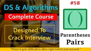 #58 Stack | Calculate Length Of Parentheses Pairs Using Stack| Data Structures And Algorithms 🔥🔥🔥
