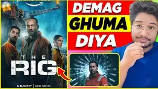 The Rig 2024 Season 2 Webseries Review Hindi| Prime Video The Rig Season 2 Review Hindi