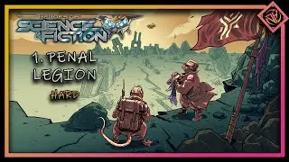 Penal Legion | Heroes of Science & Fiction - Fossorian Campaign Walkthrough Part 1 (Hard)