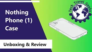Nothing Phone (1) Case Unboxing & Review