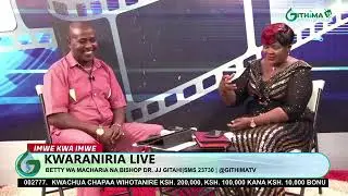 Kwaraniria Live | BISHOP DR JJ GITAHI