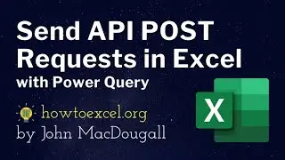 Отправка POST-запросов API в Excel с помощью Power Query