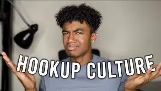 THE PROBLEM WITH HOOKUP CULTURE (A Rant)
