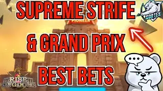 My Bets & Predictions For Supreme Strife & Grand Prix in Rise of Kingdoms