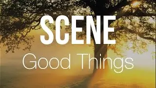 SCENE - Good Things (Original Mix)