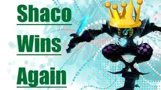 Shaco Wins Again