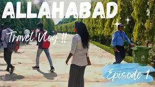 VLOG - ALLAHABAD CITY OF GOD | Sangam | Ganga Cleaning | Theatre | RRR | Camel Ride 🐪 #day1