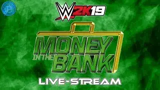 WWE 2k19 Money In The Bank 2019 Livestream