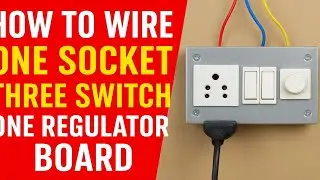 How to wire 1 socket 3 switch 1 regulator board | Full connection 