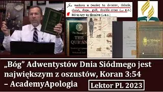 &bdquo;B&oacute;g&rdquo; Adwentyst&oacute;w Dnia Si&oacute;dmego jest największym z oszust&oacute;w, Koran 3:54 &ndash; AcademyApologia, Lektor PL