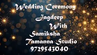 WEDDING CEREMONY OF  JAGDEEP WITH SAMIKSHA