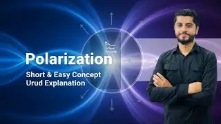 Polarization | Short & Easy Concept | Class 11 Physics | Waves Chapter|Urdu Explanation|Full Concept