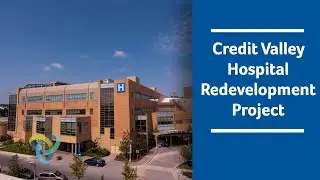 Celebrating the Completion of THP's Credit Valley Hospital Redevelopment Project