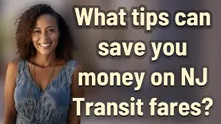 What tips can save you money on NJ Transit fares?