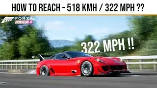 Forza Horizon 4 - How to actually reach 518 kmh / 322 mph | Fastest Car in Forza Horizon 4