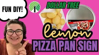 DIY Dollar Tree Lemon Pizza Pan Sign