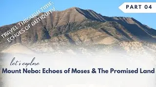 Mount Nebo: Echoes of Moses & The Promised Land | Travel Through Time in Jordan