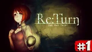 Re:Turn - One Way Trip - УНТИЛ ДАВН НА МИНИМАЛКАХ  # 1