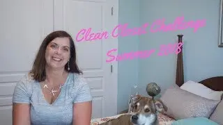 SPARE BEDROOM CLOSET ORGANIZATION - CLEAN CLOSET CHALLENGE - SUMMER 2018