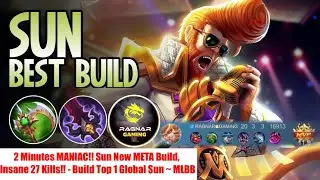 2 Minutes MANIAC!! Sun New META Build, Insane 27 Kills!! - Build Top 1 Global Sun ~ MLBB