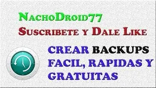 Como Crear Copias de Seguridad en Cualquier Android