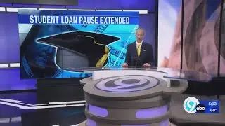 Student Loan Pause Extended