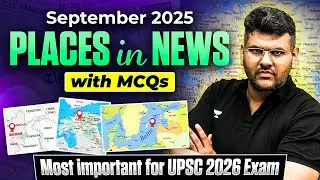 Places in News UPSC 2025 September 🔥 | Important for UPSC Prelims 2026 | Current Affairs
