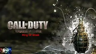 Call of Duty - World at War: Ring Of Steel Mission Walkthrough