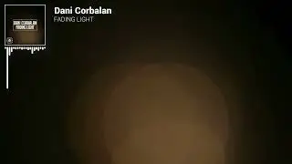 Dani Corbalan - Fading Light [Official Visualizer]
