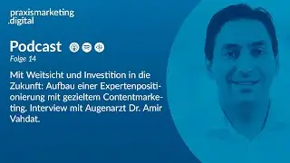 Aufbau einer Expertenpositionierung mit gezieltem Contentmarketing &ndash; Augenarzt Dr. Amir Vahdat