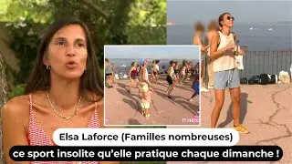 Elsa Laforce (Familles nombreuses) : ce sport insolite qu&rsquo;elle pratique chaque dimanche !