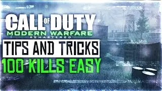 HOW TO GET 100 KILLS ON SHIPMENT EASY - TIPS & TRICKS ON MODERN WARFARE REMASTERED