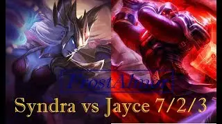 FrostAlmor as Syndra vs Jayce Mid - 7/2/3 S7