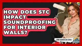How Does STC Impact Soundproofing For Interior Walls? - Home Remodeling Gurus