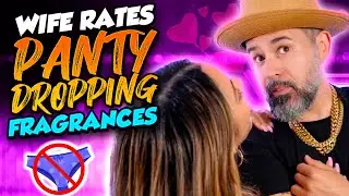 Top 10 Panty Dropping Fragrances (Rated By My Wife)