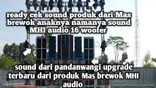 Ready cek sound MHI audio 16 woofer lokasi lapangan Srikandi tempe
