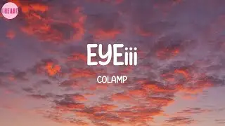 EYEiii - COLAMP (Lyrics)